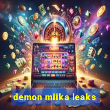 demon miika leaks